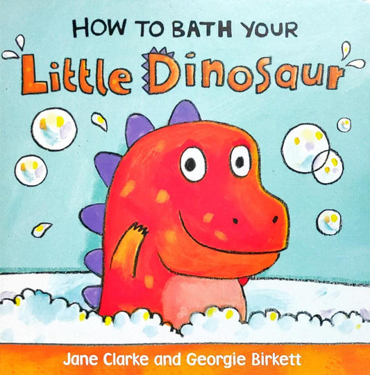 How to Bath Your Little Dinosaur
