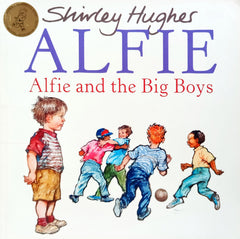 Alfie and the big boys