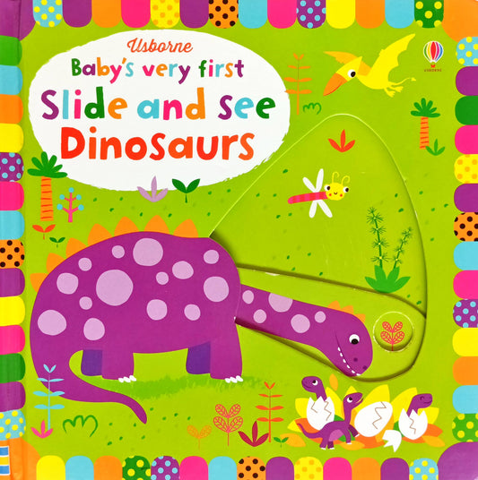 Usborne's Baby Very first Slide and See Dinosaurs (Push Pull Slide)