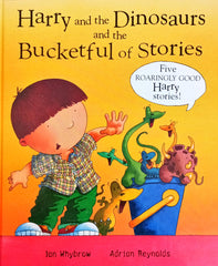 Harry and the Dinosaurs and the Bucketful of Stories