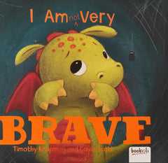 I am not very Brave