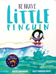 Be Brave Little Penguin (Giles Andreae)