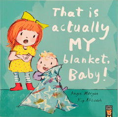 That is Actually My Blanket Baby!
