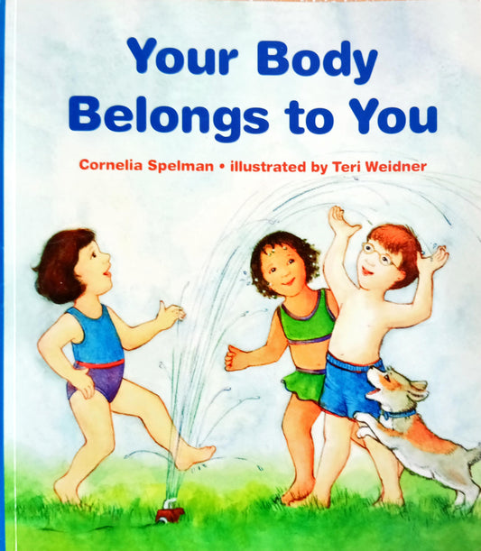 Your body belongs to you