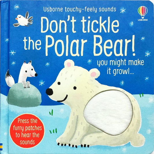 Don't tickle the Polar Bear! (Touchy Feely Sound Book)