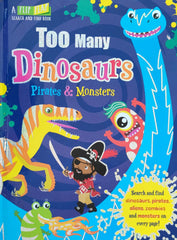 Too many Dinosaurs, Pirates & Monsters