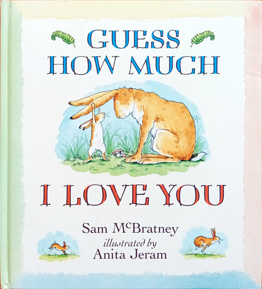 Guess how much I love you