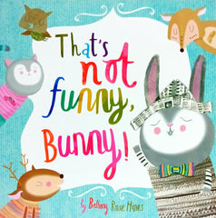 That's not funny, bunny!