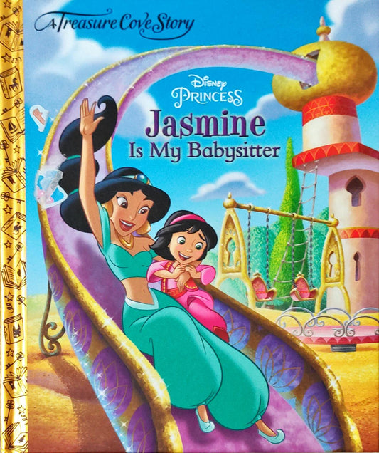 Disney Princess Jasmine Is My Babysitter (A Treasure Cove Story)