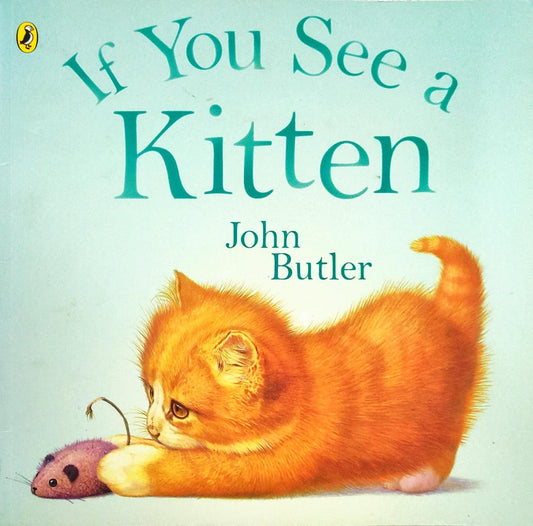 If You See A Kitten