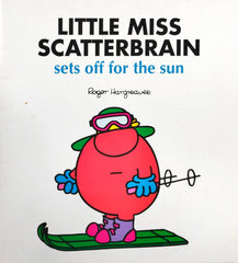 Little Miss Scatterbrain set off for the sun