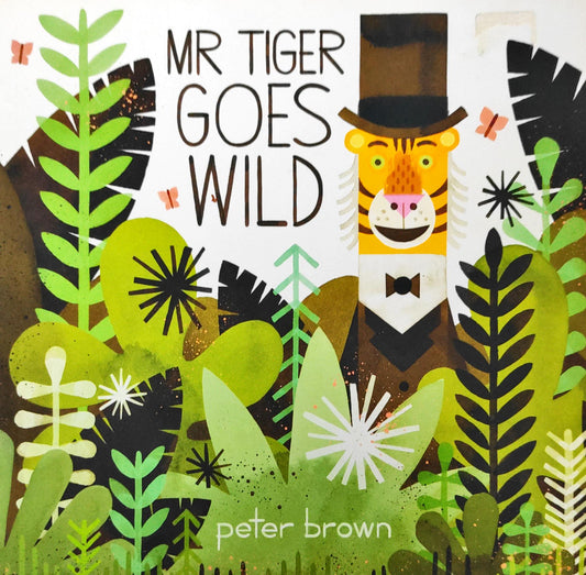 Mr Tiger Goes Wild