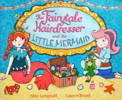 The Fairytale Hairdresser and the Little Mermaid