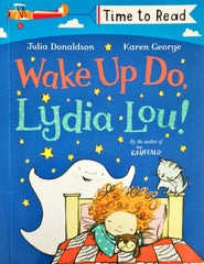 Wakeup Do Lydia Lou (Julia Donaldson)