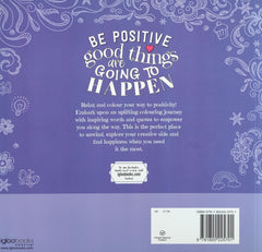Be Positive good things are going to happen (Colour book)