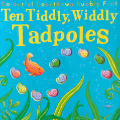 Ten Tiddly widdly tadpoles