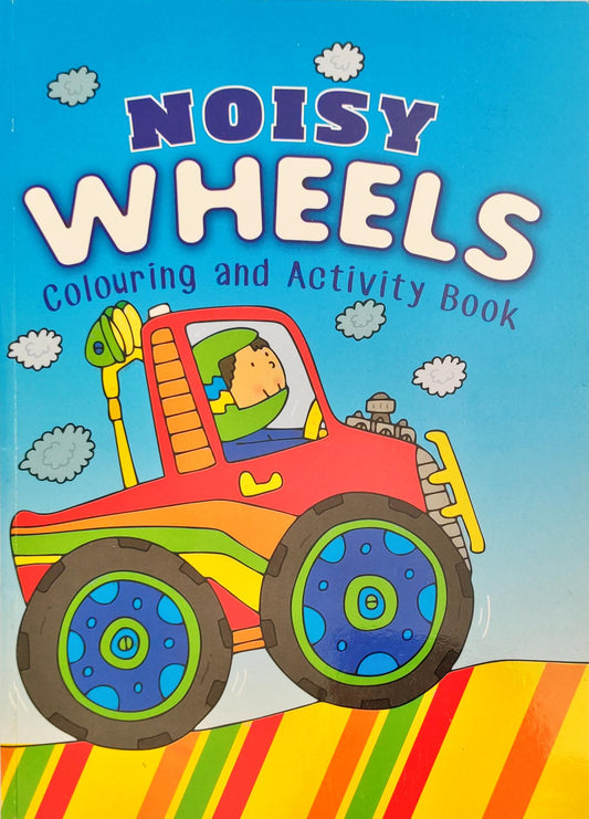 Noisy Wheels Colouring and Activity Book