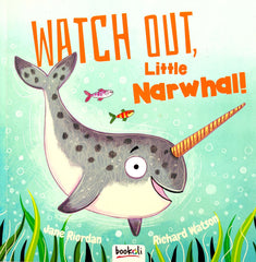 Watch out Little Narwhal!