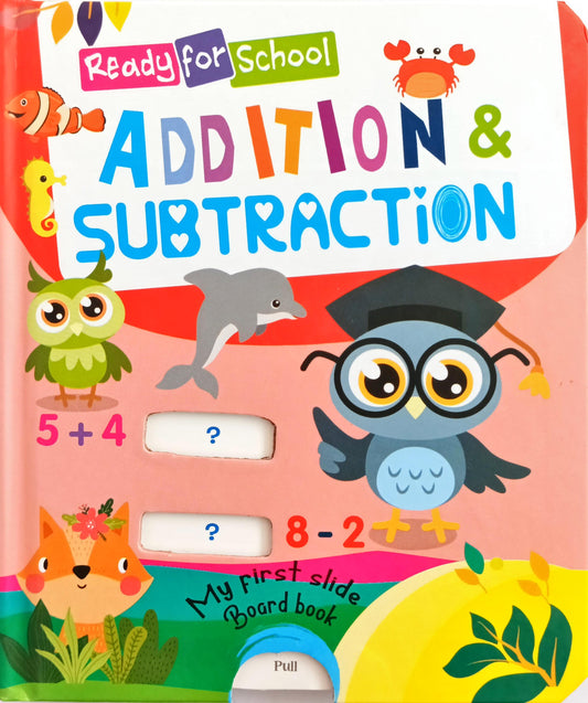 Ready For School - Addition & Subtraction Slide Board Book
