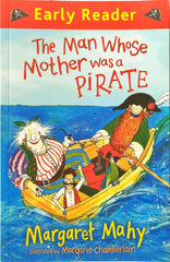 The Man Whose Mother was a Pirate (Early Readers)