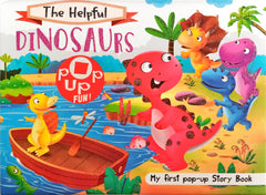 The Helpful Dinosaurs - My First Pop up Story Book