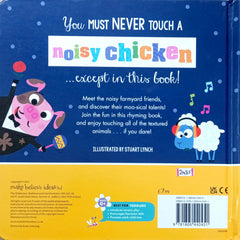 Never touch a Noisy Chicken! (Touch and Feel)
