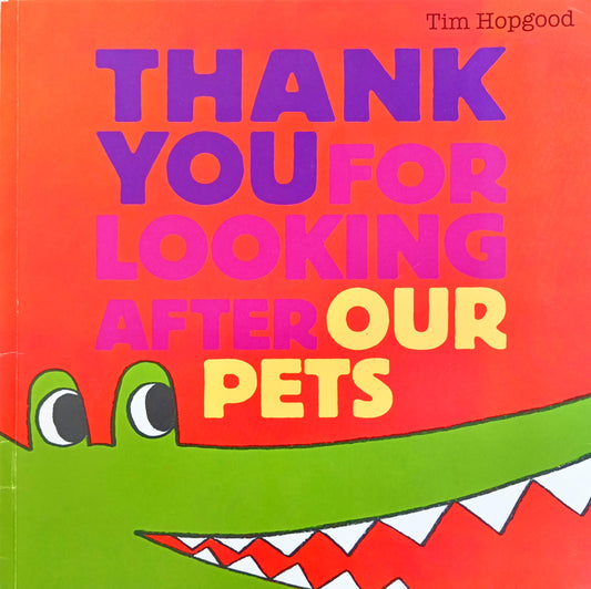 Thank you for looking after our pets