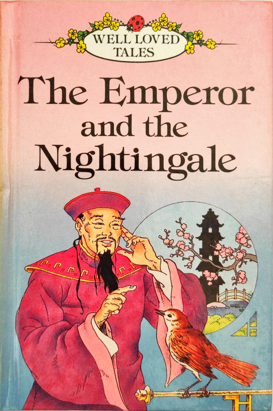 The Emperor and the Nightingale (Well Loved Tales)