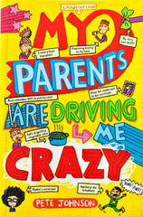 My Parents are Driving me Crazy