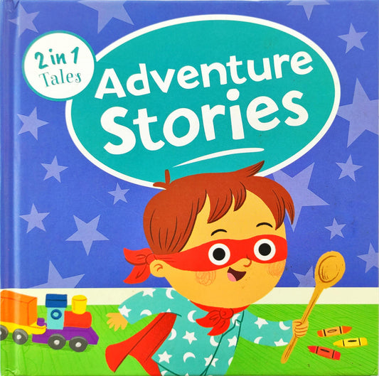 Adventure Stories (2 in 1 Tales)