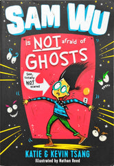 Sam Wu is not afraid of Ghosts