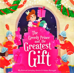 The Greedy Prince and the Greatest Gift