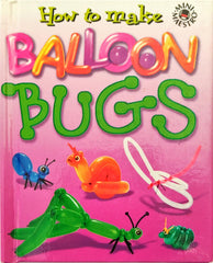 How to Make Balloon Bugs