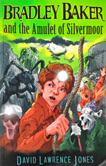 Bradley Baker and the amulet of Silvermoor