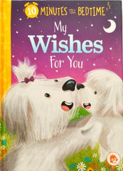 My Wishes for You (10 Minutes till Bedtime)