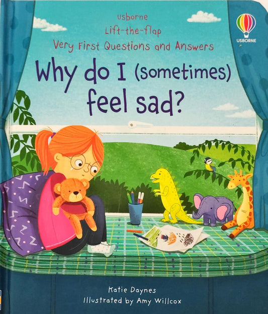 Usborne Very First Questions and Answers Why do I (Sometimes) Feel Sad? (Lift the Flap)