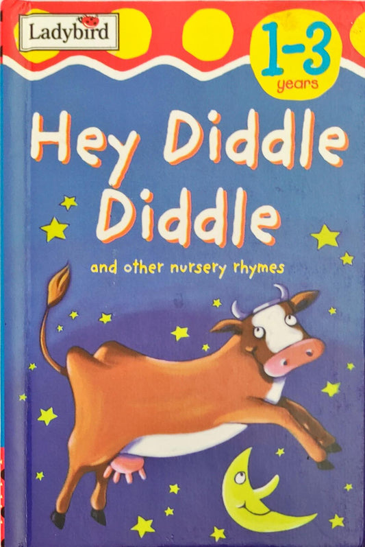Hey Diddle Diddle and Other Nursery Rhymes