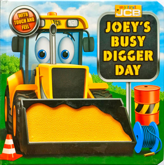 Joeys Busy Digger Day (Touch and Feel)