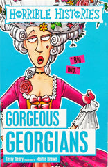 Gorgeous Georgians (Horrible Histories)
