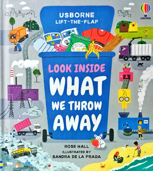 Usborne Look Inside what we throw Away (Lift the Flap )