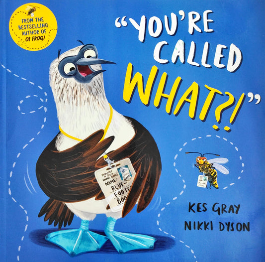 You're Called What?