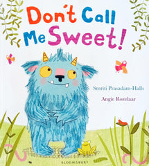 Don't call me sweet!