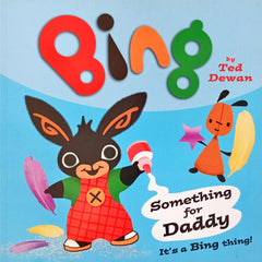 Bing Something for Daddy