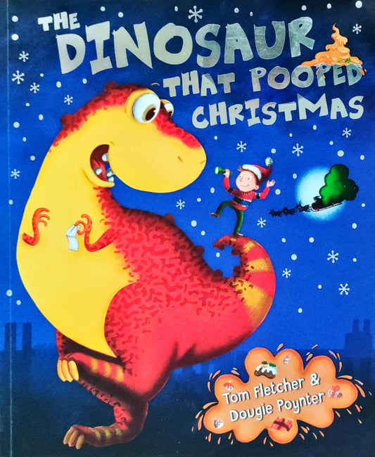 The Dinosaur that Pooped Christmas