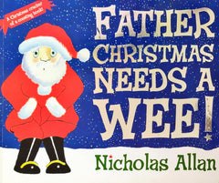 Father Christmas needs a Wee!