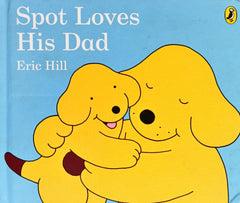 Spot Loves his Dad