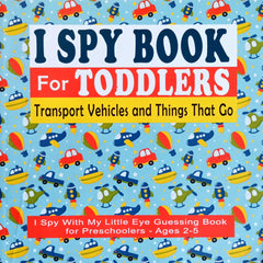 I spy book for Toddlers Transport Vehicles and Things that go