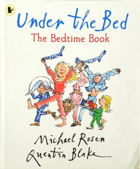 Under the Bed The Bedtime Book (Quentin Blake)