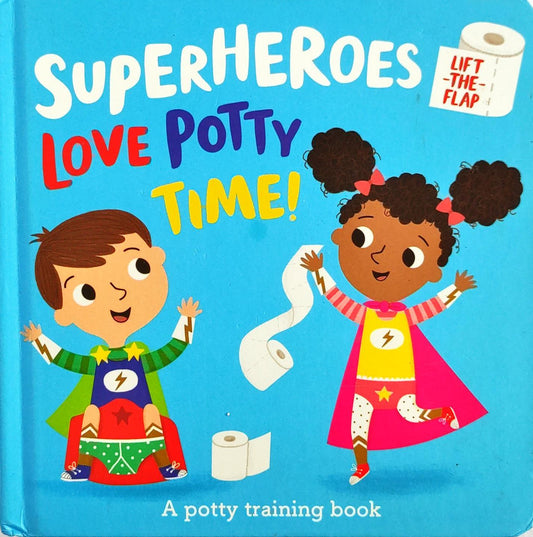 Superheroes Love Potty Time! (Flap Book)