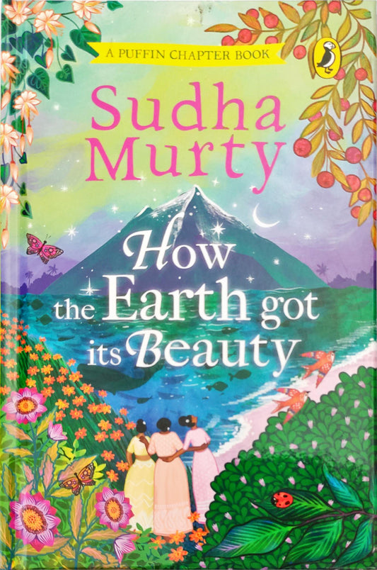 How the Earth got its Beauty (Sudha Murty)